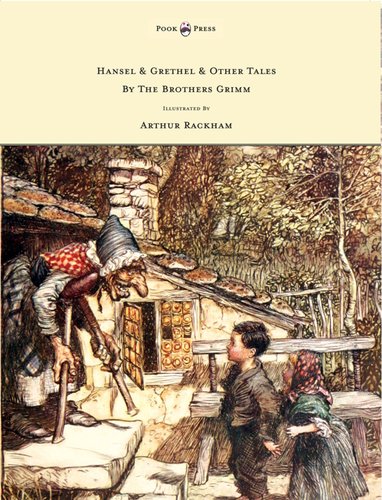 Hansel and Gretel by Jacob and Wilhelm Grimm, fairy tale book cover depicting two young children encountering a witch at her home in the forest