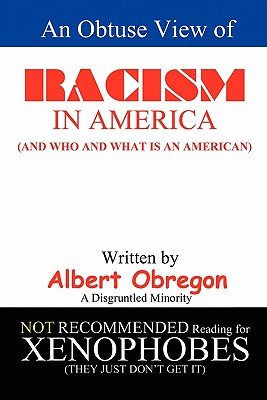 An Obtuse View of RACISM IN AMERICA: (And who and what is an American ...