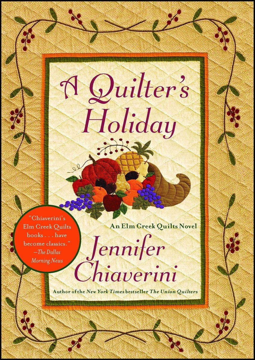 A Quilter's Holiday by Jennifer Chiaverini, a tapestry style book cover featuring a basket of fruits under the title.
