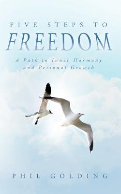 Five Steps to Freedom a book by Phil Golding - Bookshop.org US