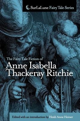 Bluebeard Keys The Fairy Tale Fiction of Anne Isabella Thackeray Ritchie: Selections ...
