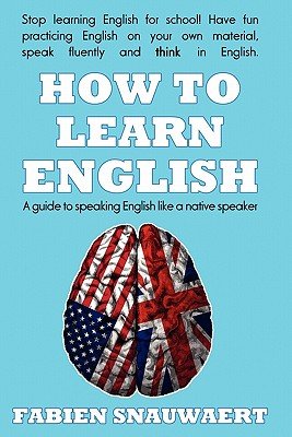 How to Learn English: A Guide to Speaking English Like a Native Speaker ...