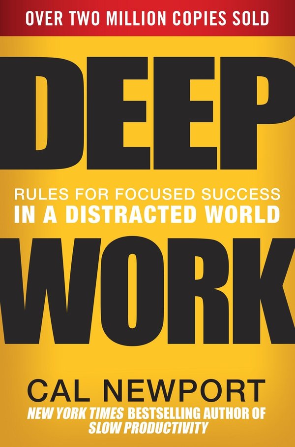 Book cover of Deep Work by Cal Newport. 