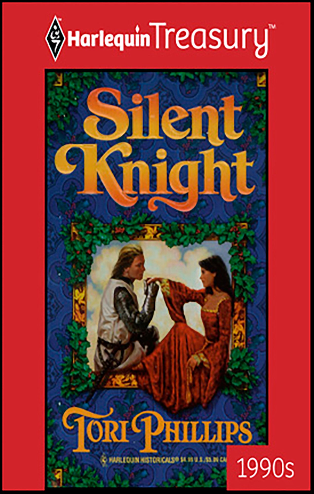 Silent Knight by Tori Phillips, a historical romance book cover depicting a man wearing white and silver armor holding the hand of a woman with dark hair wearing a red gown on a blue background with vines and floral accents.