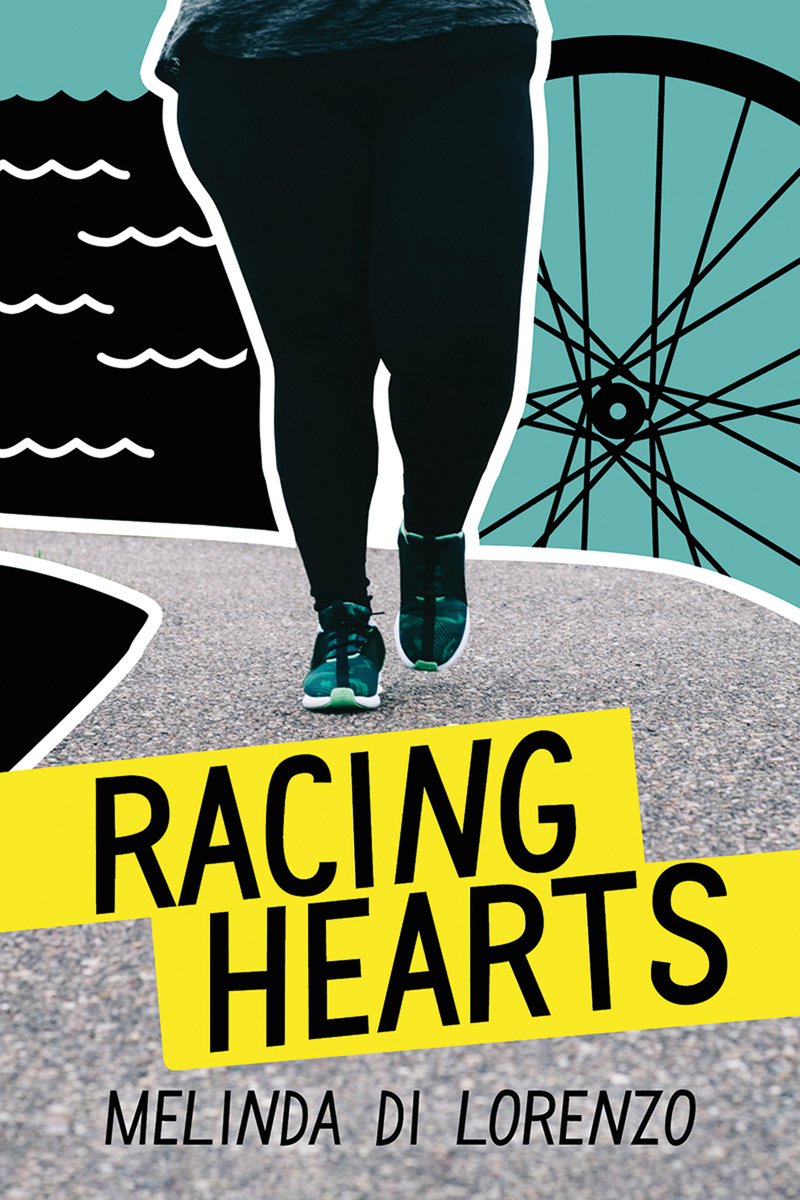 Racing Hearts by Melinda Di Lorenzo book cover depicting the lower half of a fat teenager running on asphalt. Behind her is the outline of a bicycle wheel and black and white water imagery.