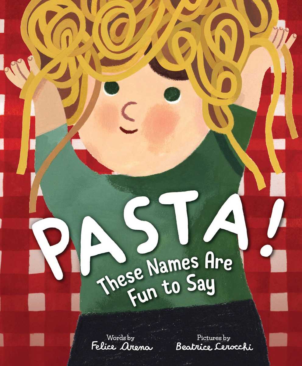 Pasta! These Names Are Fun to Say bookcover