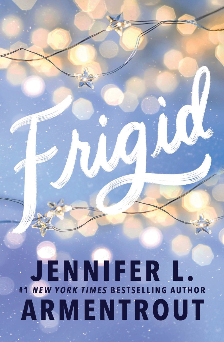 Frigid by Jennifer L. Armentrout and J. Lynn, a romance book cover depicting a blue background with two strings of star-shaped fairy lights. The title of the book is printed in a white cursive font.