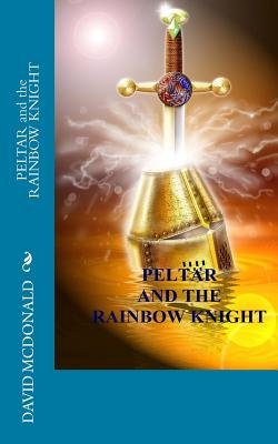PELTAR and the RAINBOW KNIGHT - Bookshop.org US