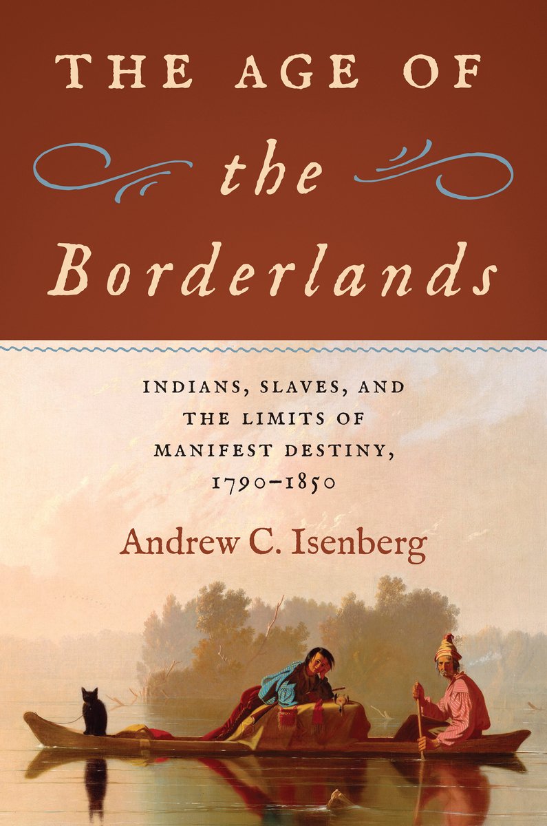 The Age of the Borderlands a book by Andrew C Isenberg - Bookshop.org US