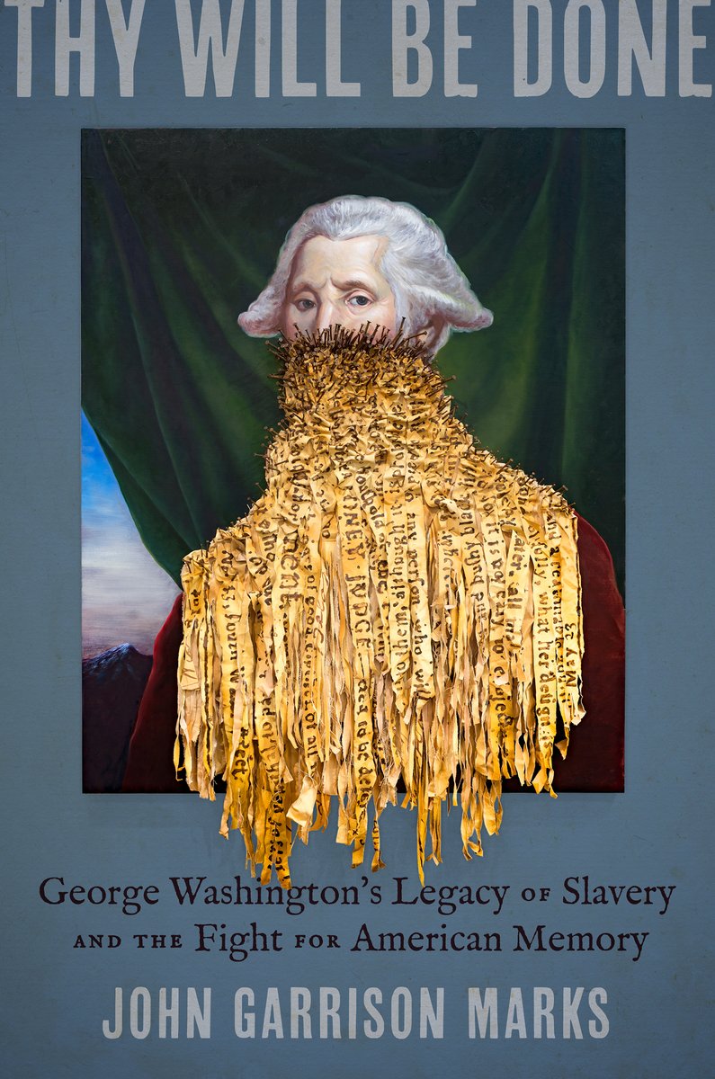 https://bookshop.org/p/books/thy-will-be-done-george-washington-s-legacy-of-slavery-and-the-fight-for-american-memory-john-garrison-marks/8de5041dd9ec39bb social preview image