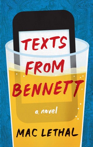 Texts From Bennett by Mac Lethal. A blue cover with a drawing of a phone in a glass of beer.