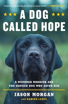 A Dog Called Hope by Jason Morgan with a picture of a black lab on the cover with a blurry background of the grass and trees.
