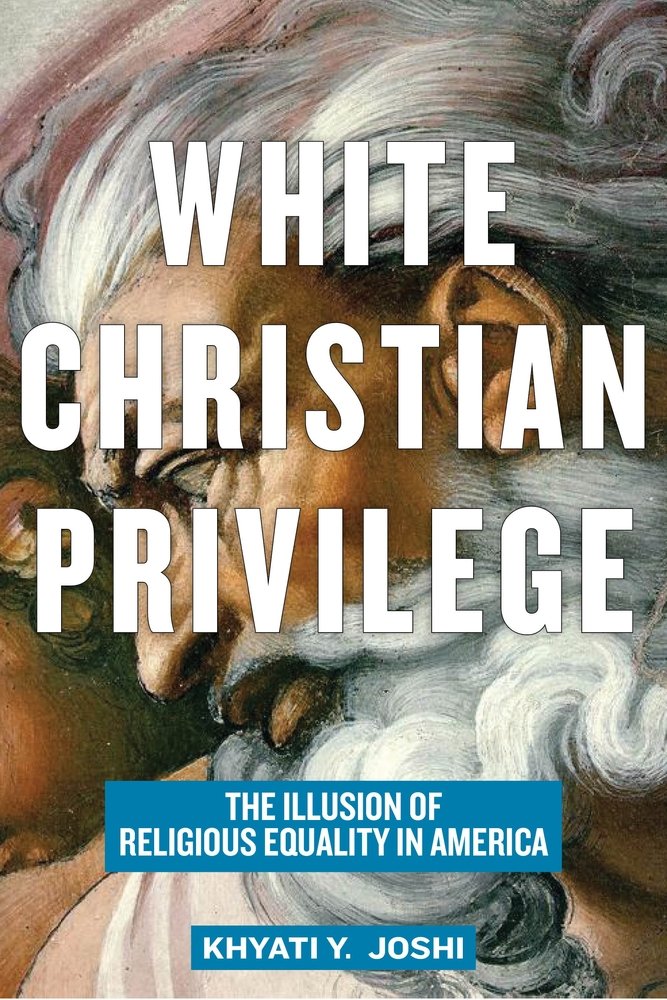 White Christian Privilege a book by Khyati y Joshi - Bookshop.org US