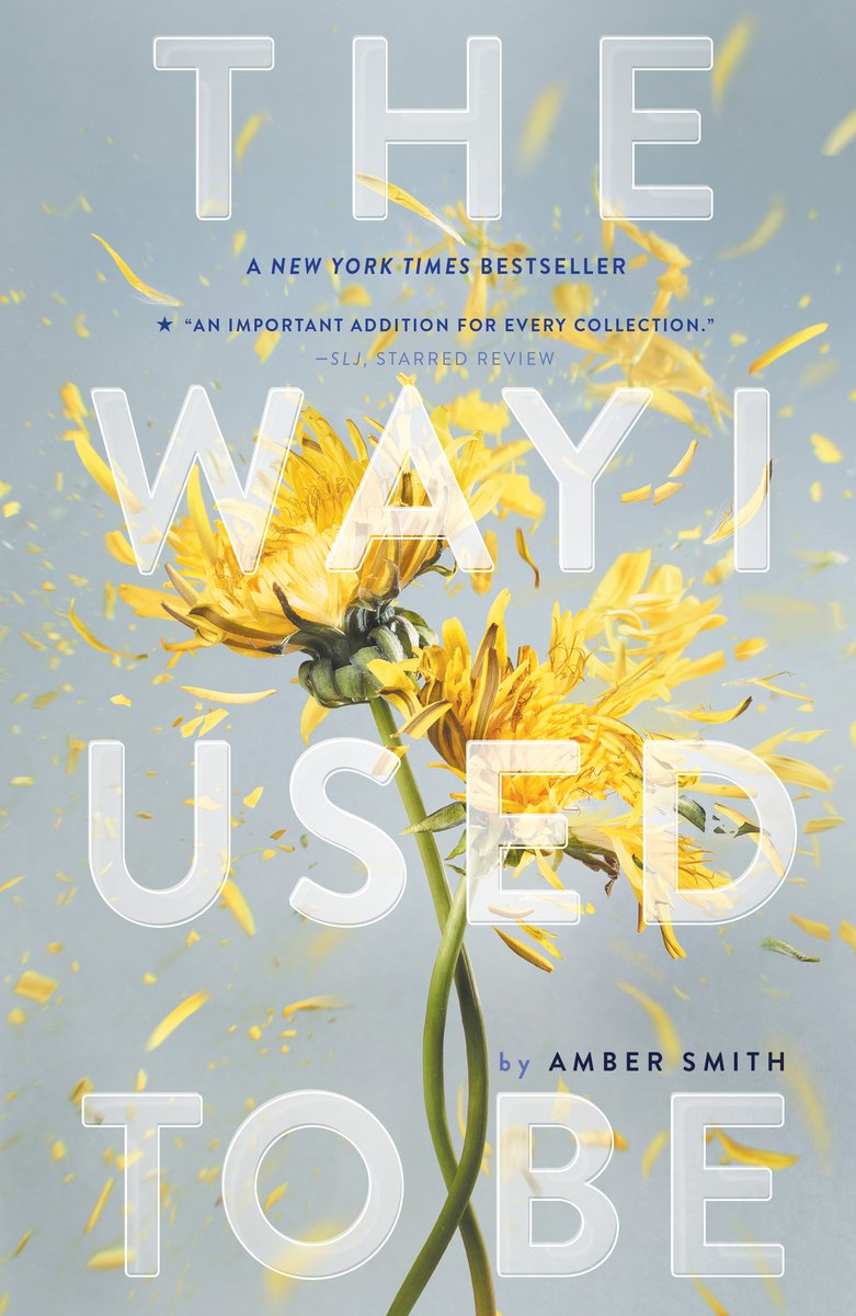 Two yellow dandelions with interwoven stems are torn apart by the strong force of wind over a grey background. Large translucent text across them reads "The Way I Used to Be," and small blue text reads "Amber Smith."