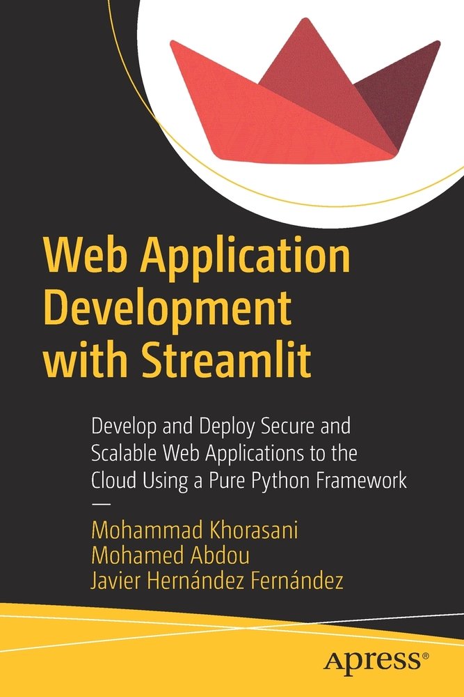 Web Application Development with Streamlit a book by Mohammad Khorasani ...