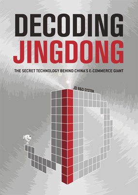 Decoding Jingdong: The Secret Technology Behind China's E-Commerce ...