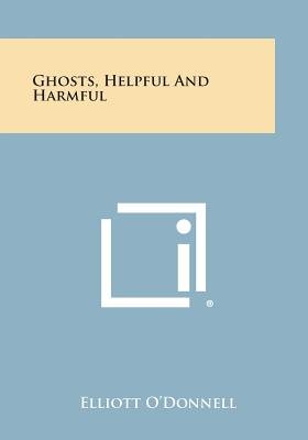 Ghosts, Helpful and Harmful - Bookshop.org US