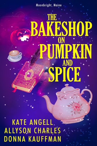 The Bakeshop at Pumpkin and Spice by Donna Kauffman, Allyson Charles, and Kate Angell book cover.