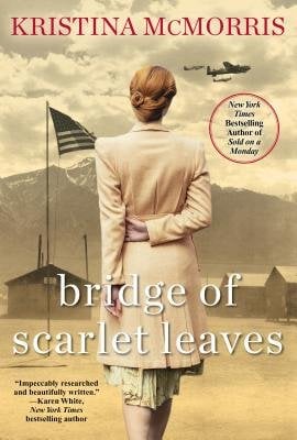 Book cover for Bridge of Scarlet Leaves by Kristina McMorris depicting a woman in 1940s style clothing with her back turned, walking into a Japanese internment camp. She has blonde hair and light skin. There is an American flag in the background and planes in the sky.