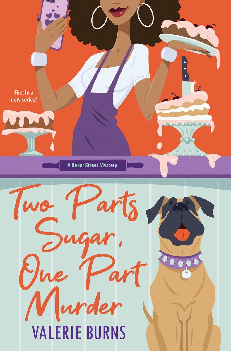 Two Parts Sugar, One Part Murder by Valerie Burns cozy mystery book cover depicting a Black woman holding her phone in one hand and a cake platter in the other. Below the counter is the title on the left and an English mastiff sitting and looking up at the woman.