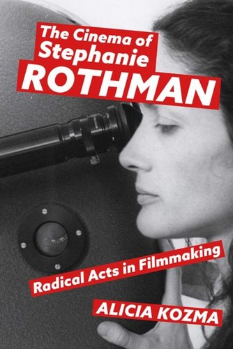 The Cinema of Stephanie Rothman: Radical Acts in Filmmaking a book by ...