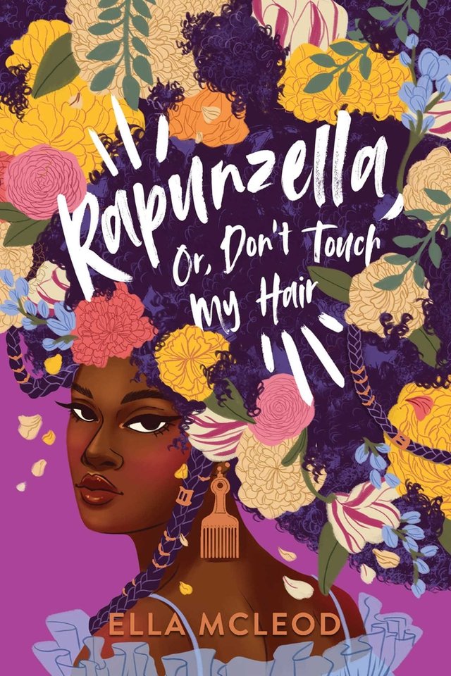Rapunzella, Or, Don't Touch My Hair by Ella McLeod, book cover. Purple blackground featuring a dark-skinned woman, numerous flowers are displayed in her curly hair.