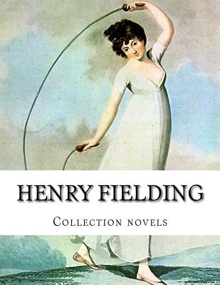 Henry Fielding, Collection Novels - Fielding, Henry
