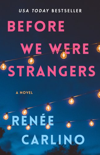 "Before We Were Strangers" by Renée Carlino's book cover of the dark sky with lines of lines and a bit of trees shown on the bottom of the cover.