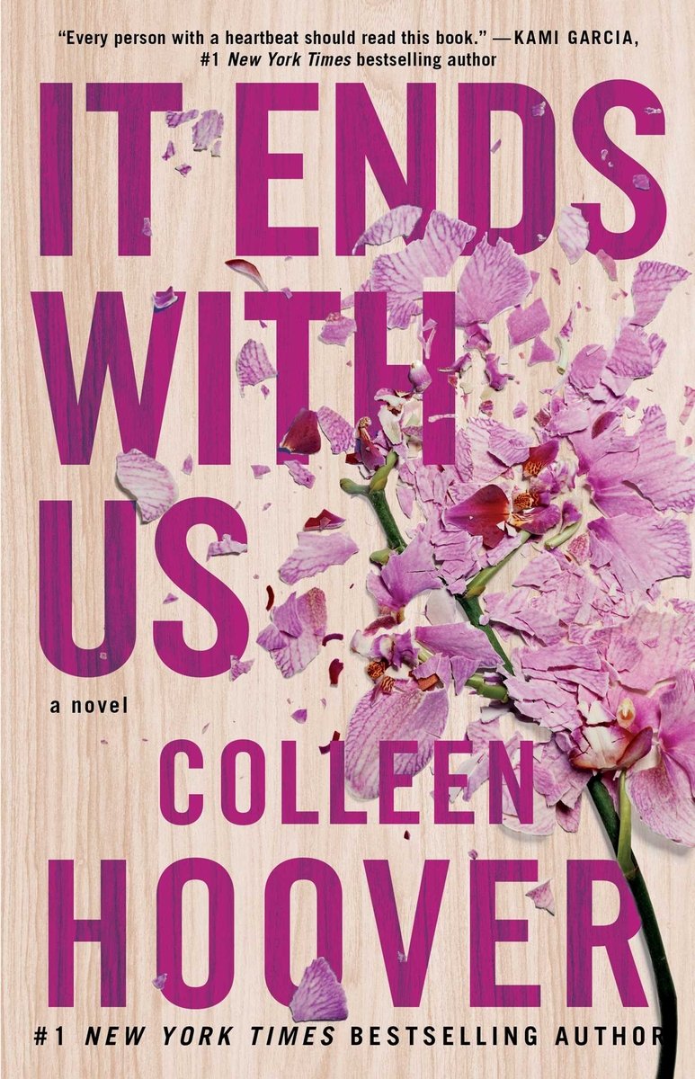 It Ends With Us book cover by Colleen Hoover. Purple lettering on a tan background with a purple flower. Now, a major motion picture.