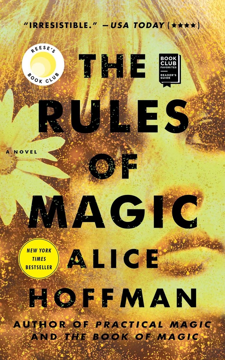 Book cover of 'The Rules of Magic' by Alice Hoffman. The black text is centered in front of a close-up angle of a woman's face in a sparkly yellow filter. She has a sunflower tucked behind her ear.