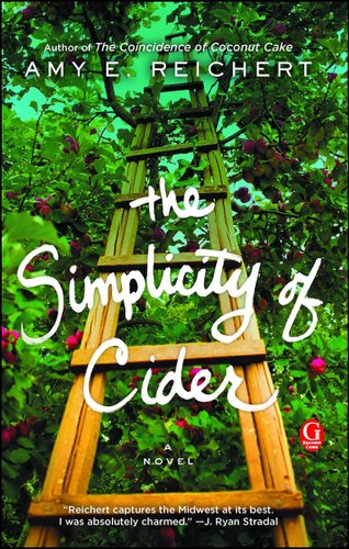 The Simplicity of Cider by Amy E. Reichert book cover featuring a wooden ladder going up into apple trees.
