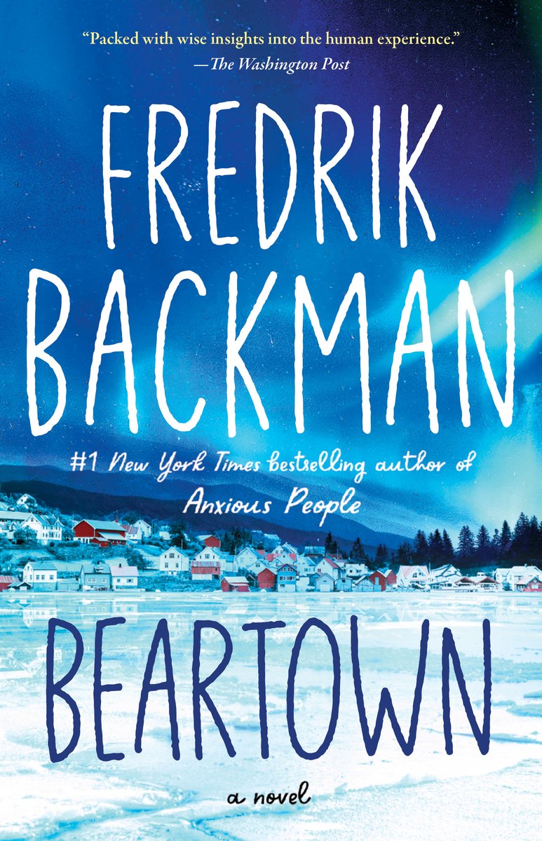 Beartown by Fredrik Backman book cover. Depicted is a small town overseeing a frozen lake. Aurora borealis can be seen on the sky.