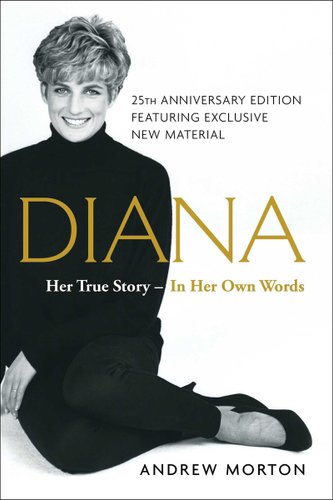 A black and white white book cover with a smiling blonde woman sitting on the left. In the middle, it says "Diana" in large golden lettering, and under that it says "Her True Story - In Her Own Words."