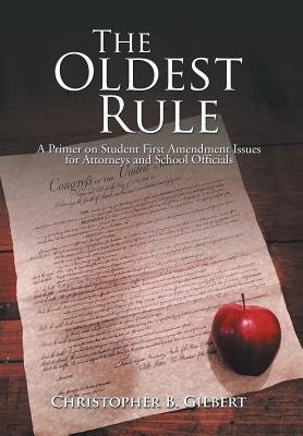 The Oldest Rule: A Primer on Student First Amendment Issues for ...