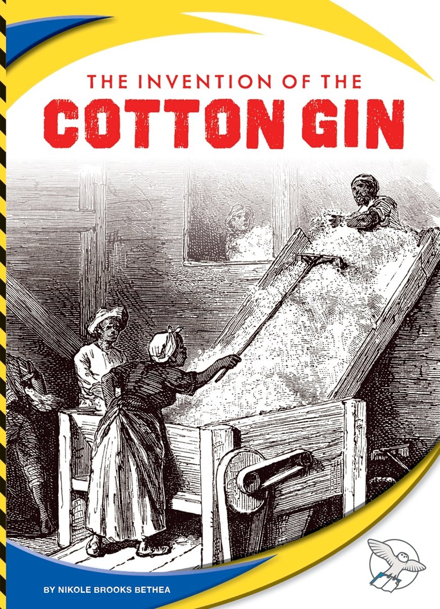 The Invention of the Cotton Gin a book by Nikole Brooks Bethea ...