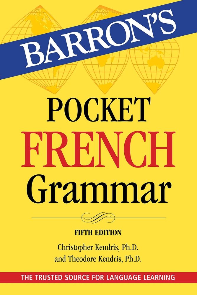 Pocket Grammar Guide.pdf Pocket French Grammar,Fifth Edition a book by Christopher Kendris Ph.D ...