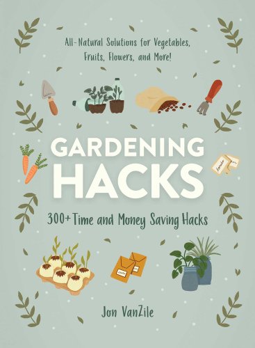 Gardening Hacks book cover with several plants, seeds, soil, and gardening tools spread out.