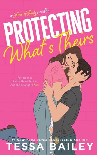 Protecting What's Theirs by Tessa Bailey, pink cover back ground with a policeman in casual dress holding up a woman in a romantic embrace.
