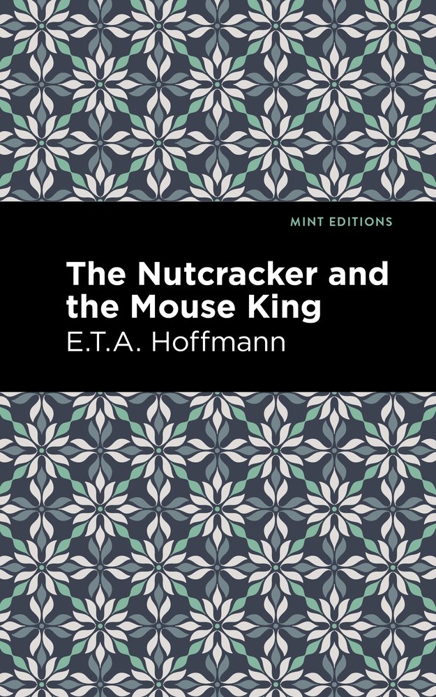 The Nutcracker and the Mouse King by ETA Hoffmann. book cover depicting a gray, white, and blue snowflake pattern.