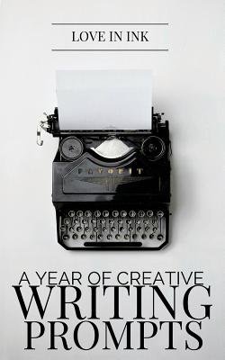 A Year of Creative Writing Prompts by Love In Ink, book cover depicting a black typewriter against a white background.