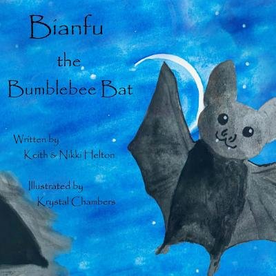 Bianfu the Bumblebee Bat a book by Keith Helton, Krystal Chambers, and ...