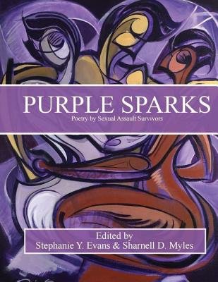 Purple Sparks: Poetry by Sexual Assault Survivors, book cover of abstract people in purples, browns and blacks