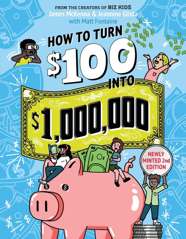 How to Turn $100 into $1,000,000 by James McKenna and Jeannine Glista book cover