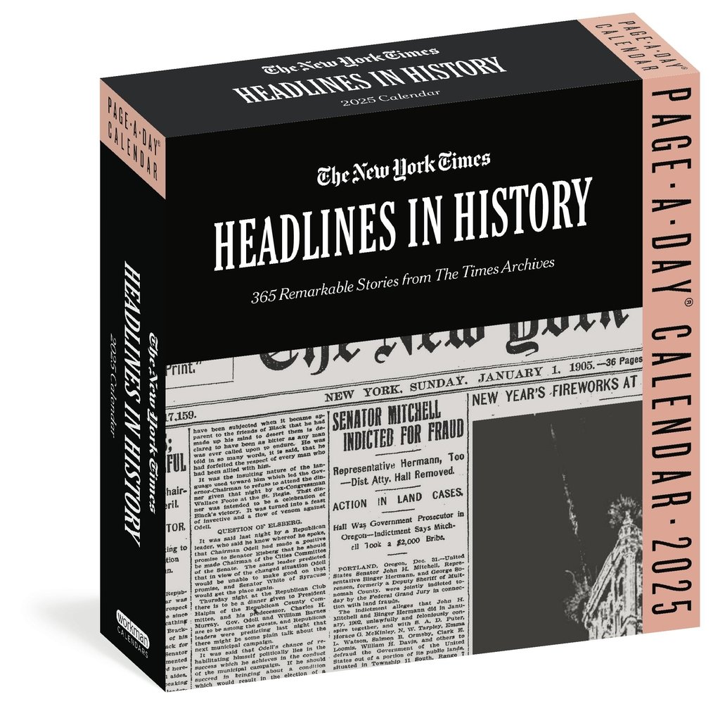 The New York Times Headlines in History Page-A-Day(r) Calendar 2025: 365 Remarkable Stories from the Times Archives a book by New York Times and Workman Calendars the-new-york-times-headlines-in-history-page-a-day-r-calendar-2025-365-remarkable-stories-from-the-times-archives-a-book-by-new-york-times-and-workman-calendars