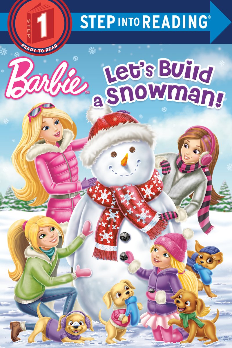 Book cover of "Barbie: Let's Build a Snowman!" by Kristen L. Depken and illustrated by Dynamo Limited, featuring four pale-skinned people - a blonde young woman, a brunette teenager, a blonde preteen and a blonde child - building a snowman together as four brown puppies play at their feet.