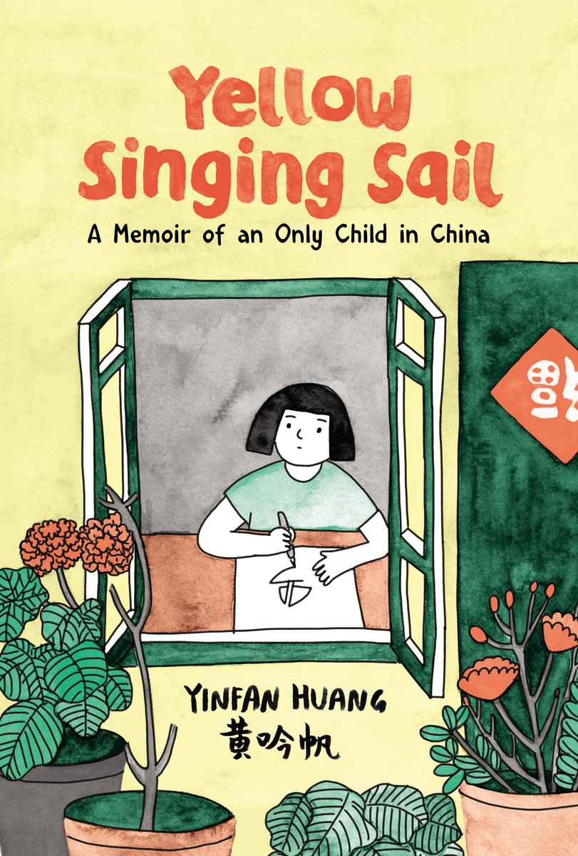 Book cover of Yellow Singing Sail: A Memoir of an Only Child in China by Yinfan Huang, featuring a light-skinned child with short, straight black hair drawing on a piece of paper while staring out a garden window.