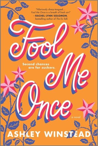 Fool Me Once is center on the cover in pink loopy handwriting with an orange background. Pink flowers can be seen along the edges.