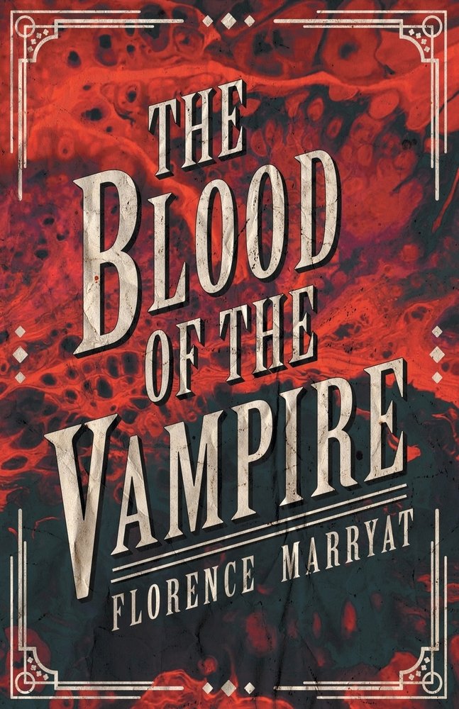 The book cover for The Blood of the Vampire by Florence Marryat. A marbled abstract background in red and black. There is a decorative art deco style border in beige. The title is featured in the center in the same beige color.