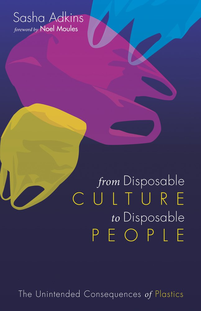 From Disposable Culture to Disposable People a book by Sasha Adkins and ...