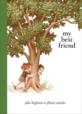 My Best Friend by Julie Fogliano shows two girls running around a tree. The girl with red hair is running towards the side of the tree while the black-haired girl with glasses peeks out on the side.